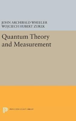 Quantum Theory and Measurement (inbunden)