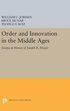 Order and Innovation in the Middle Ages