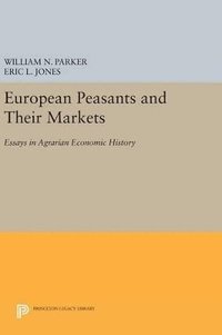 European Peasants and Their Markets (inbunden)