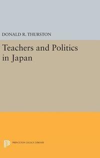 Teachers and Politics in Japan (inbunden)