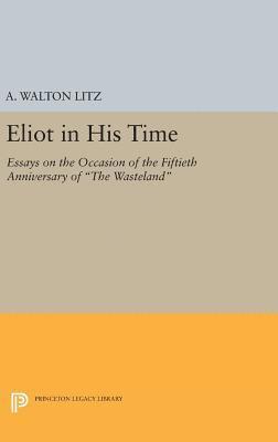 Eliot in His Time (inbunden)
