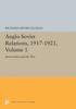 Anglo-Soviet Relations, 1917-1921, Volume 1