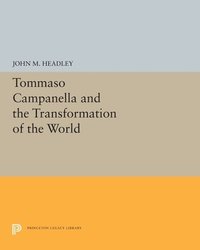 Tommaso Campanella and the Transformation of the World (häftad)