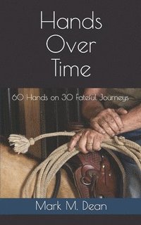 Hands Over Time: 60 Hands on 30 Fateful Journeys (hftad)