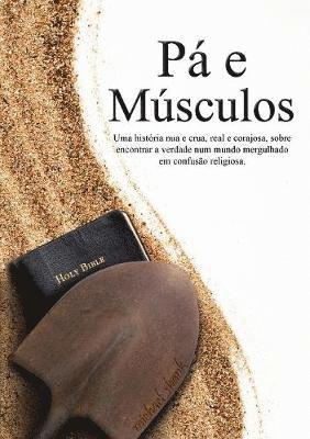 Muscle and a Shovel Portuguese Version (P e Msculos) (hftad)