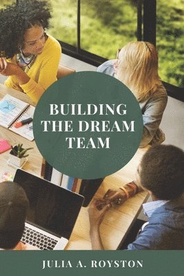 Building the Dream Team (inbunden)