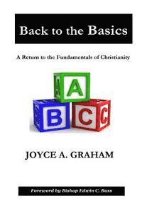 Back to the Basics: A Return to the Fundamentals of Christianity (hftad)