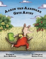 Aaron the Aardvark Gets Antsy (hftad)