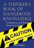 A Thinker's Book of Dangerous Knowledge