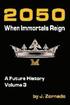 2050: When Immortals Reign: A Future History, Volume 3
