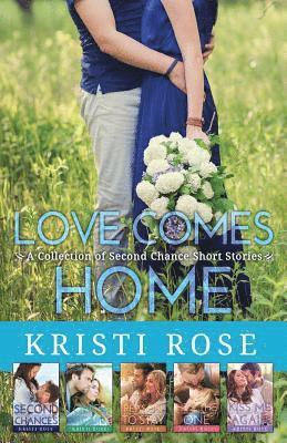 Love Comes Home: A Collection of Second Chance Short Stories (h�ftad)