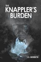 The Knappler's Burden: A Goneunderland Adventure (häftad)