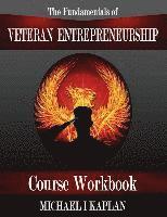 The Fundamentals of Veteran Entrepreneurship: Course Workbook (hftad)