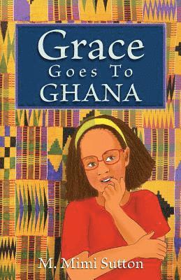 Grace Goes to Ghana (hftad)