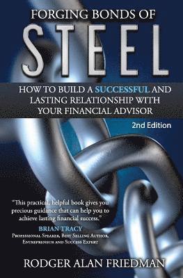 Forging Bonds of Steel: How To Build A Successful And Lasting Relationship With Your Financial Advisor (hftad)