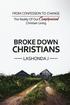 Broke Down Christians: From Confession to Change: The reality of our compromised Christian living