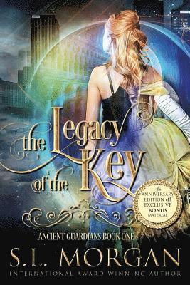 The Legacy of the Key Anniversary Edition: Ancient Guardians Book 1 (hftad)