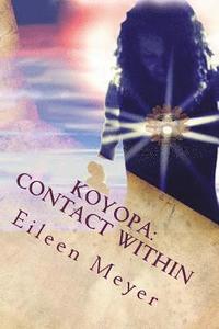 Koyopa: Contact Within: The Plumed Serpent Rises (hftad)