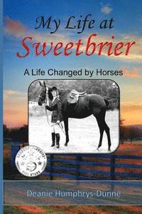 My Life at Sweetbrier: A Life Changed by Horses (hftad)