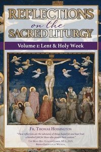 Reflections on the Sacred Liturgy - Volume I (hftad)