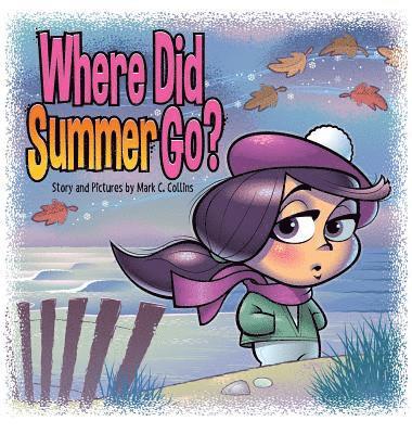 Where Did Summer Go? (inbunden)