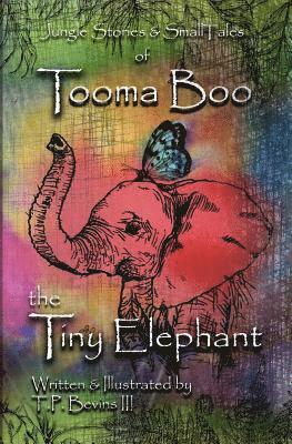 Jungle Stories and Small Tales of Tooma Boo the Tiny Elephant (häftad)