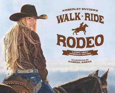 Walk Ride Rodeo (inbunden)