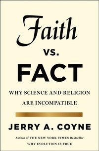 Faith Versus Fact (e-bok)
