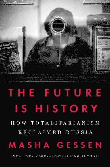 Future Is History (National Book Award Winner) (e-bok)
