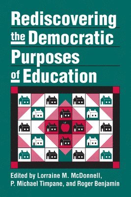 Rediscovering the Democratic Purposes of Education (inbunden)