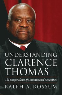 Understanding Clarence Thomas (e-bok)