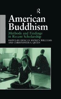 American Buddhism - Christopher Queen, Duncan Ryuken Williams 