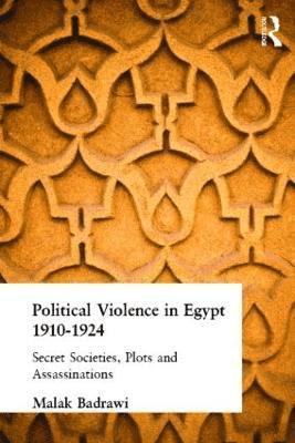Political Violence in Egypt 1910-1925 (inbunden)