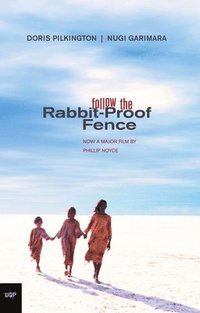 Follow the Rabbit-Proof Fence (häftad)