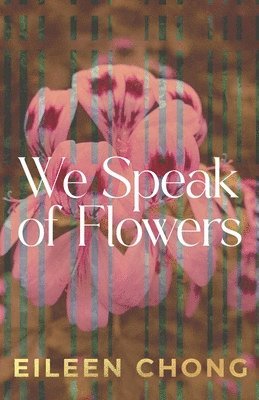 We Speak of Flowers (hftad)