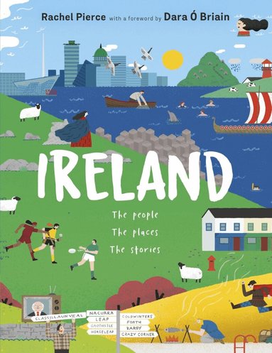 Ireland: The People, The Places, The Stories (inbunden)