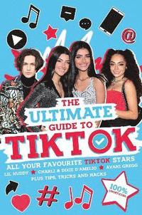 The Ultimate Guide to TikTok (100% Unofficial) (häftad)