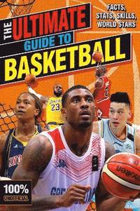 The Ultimate Guide to Basketball (100% Unofficial) (häftad)
