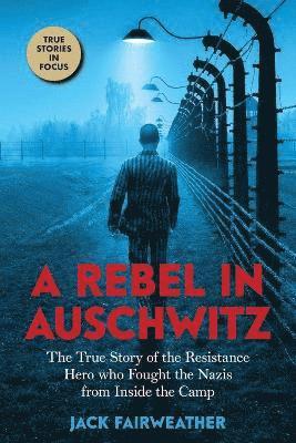 A Rebel in Auschwitz (hftad)