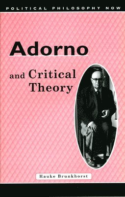 Adorno and Critical Theory (häftad)