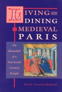 Living and Dining in Medieval Paris (hftad)