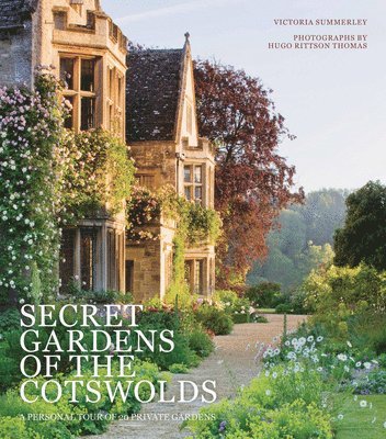 Secret Gardens of the Cotswolds: Volume 1 (inbunden)