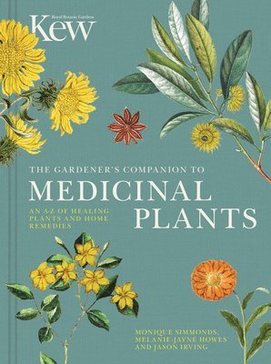 The Gardener's Companion to Medicinal Plants: Volume 1 (inbunden)