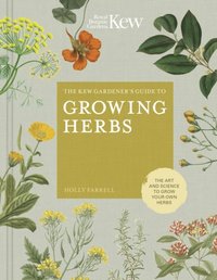 Kew Gardener's Guide to Growing Herbs (e-bok)