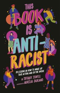 This Book Is Anti-Racist (e-bok)