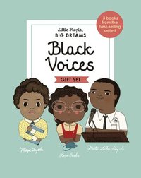 Little People, Big Dreams: Black Voices: 3 Books from the Best-Selling Series! Maya Angelou - Rosa Parks - Martin Luther King Jr. (inbunden)