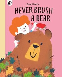 Never Brush a Bear (häftad)