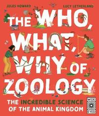 The Who, What, Why of Zoology (inbunden)