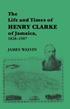 The Life and Times of Henry Clarke of Jamaica, 1828-1907