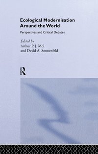 Ecological Modernisation Around the World (inbunden)